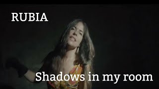 RUBIA Shadows In My Room Official Video [upl. by Manheim593]