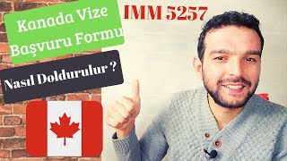 Kanada Turist Vizesi Başvuru Formu  IMM 5257  Nasıl Doldurulur [upl. by Attenahs208]