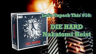 Lets Unpack This 16 Die Hard Nakatomi Heist [upl. by Rivy]