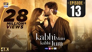 Kabhi Main Kabhi Tum Episode 13  Fahad Mustafa  Hania Aamir  19 August 2024 Eng Sub ARY Digital [upl. by Khai]