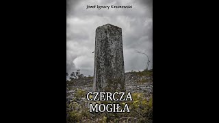 Józef Ignacy Kraszewski  Czercza mogiła Audiobook PL [upl. by Dekow]