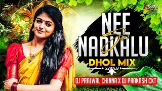 NEE NADKALU SARI SONG DHOL MIX DJ PRAJWAL CHINNA x DJ PRAKASH CKT [upl. by Cantu]