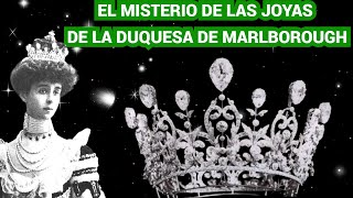 La misteriosa vida y colección de joyas de Consuelo Vanderbilt duquesa de Marlborough [upl. by Llydnek]