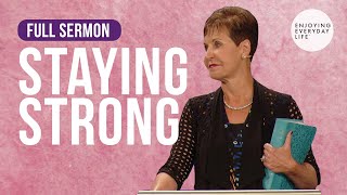 Staying StrongFULL SERMON  Joyce Meyer [upl. by Ellenid]