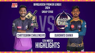 Durdanto Dhaka vs Chattogram Challengers  5th Match  Highlights  Season 10  BPL 2024 [upl. by Celka]