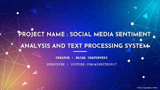 Project Name Social Media Sentiment Analysis and Text Processing System [upl. by Marozik91]