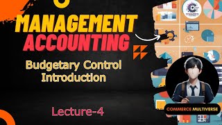 Budgetary Control  Management accounting  Lecture4  BCom  Sem 5  accounting [upl. by Ennaecarg]