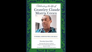 Celebrating the Life of Grantley Claude Morris Green [upl. by Rocca630]