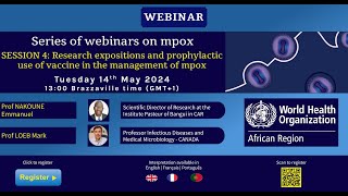 Series of webinars on mpox SESSION 4 Research expositions and prophylactic use of vaccine for mpox [upl. by Ocirderf]