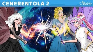 Cenerentola Parte 2  La Fata Malvagia  Storia  Cartoni Animati  Fiabe e Favole per Bambini [upl. by Walworth]