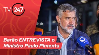 BARÃO ENTREVISTA O MINISTRO PAULO PIMENTA [upl. by Nawtna]