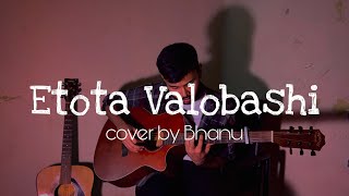 Etota Bhalobashi  Recall  Cover by Bhanu [upl. by Kariotta]