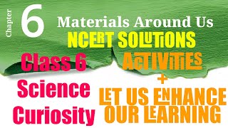 6  Materials Around Us Question Answer  Class 6 Science NCERT  Curiosity [upl. by Strephon41]