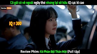 Cô gái có vẻ ngoài ngây thơ nhưng lại sở hữu IQ cực kì cao  Review phim hàn [upl. by Rebecka]