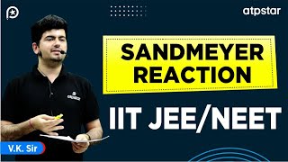 Sandmeyer reaction trick  Class 12 Organic Chemistry  IIT JEE amp NEET  VK Sir  ATP STAR Kota [upl. by Colene409]