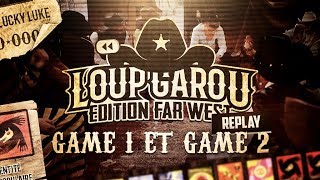 LOUPGAROU  édition Far West  Game 1 amp 2 [upl. by Walburga]