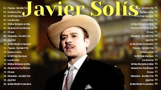 Javier Solís Un Homenaje a su Legado Musical  25 Grandes Éxitos de JAVIER SOLIS  MIX RANCHERAS [upl. by Kobylak]