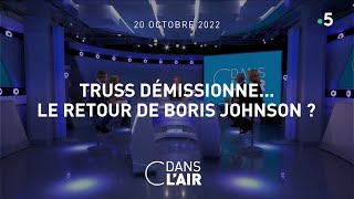 Truss démissionne… le retour de Boris Johnson  cdanslair 20102022 [upl. by Nicholas]