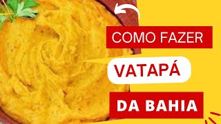 Sabor da Bahia Vatapá De Pão Incrível [upl. by Lantz]