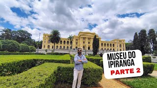 MUSEU DO IPIRANGA PARTE 2 [upl. by Hatnamas]