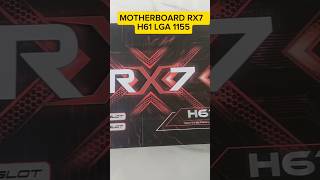 UNBOXING MOTHERBOARD RX7 H61 LGA 1155 INTEL GEN 2amp3 [upl. by The296]