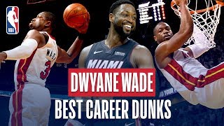 Dwyane Wades BEST Career Dunks [upl. by Ltihcox]