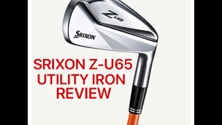 Srixon Z U65 Utility Iron Review [upl. by Jenei]