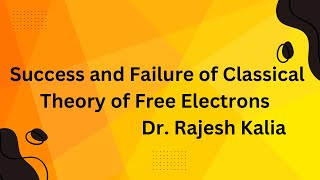 Success and Failure of Classical Theory of Free Electrons [upl. by Carman]