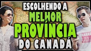 Como escolher a MELHOR PROVÍNCIA para IMIGRAR para o CANADÁ [upl. by Morry]