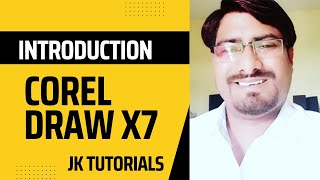 Corel Draw X7 Introduction  Learn Corel Draw Learn Graphics Design By JK TUTORIALS [upl. by Akitahs621]