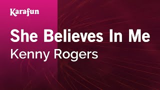 She Believes In Me  Kenny Rogers  Karaoke Version  KaraFun [upl. by Shultz]