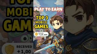 3 PLAY TO EARN Mobile Games [upl. by Osnerol]