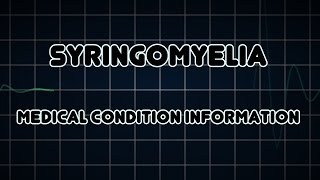 Syringomyelia Medical Condition [upl. by Adnaval]