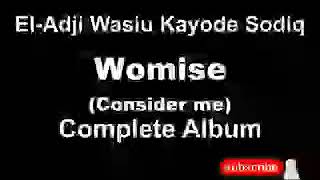 Alhaji wasiu kayode sodiq Wòmóse Consider Me [upl. by Boggs]