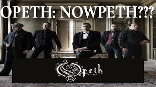 Opeth Nowpeth The Prog Couple Speculates [upl. by Atirahc]