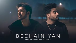 Bechainiyan  Official Music Video  Prateekk Sahaaii amp Abhi Payla [upl. by Che]