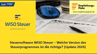 Steuersoftware WISO Steuer  Welche Version des Steuerprogrammes ist die richtige Update 2024 [upl. by Eliades]