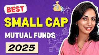 Best Small Cap Mutual Fund 2025💰 Comparison of 29 Small Cap Mutual Funds  Bharti Rathee [upl. by Rosana]