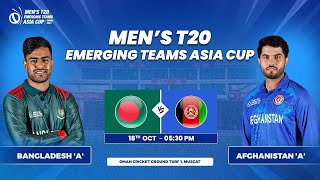 Bangladesh A vs Afghanistan A  Match 6  Mens T20 Emerging Teams Asia Cup [upl. by Etom353]