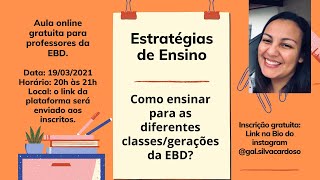 Aula 1 Estratégias de Ensino para as diferentes gerações classes da EBD [upl. by Norah]