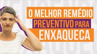 O MELHOR REMÉDIO PREVENTIVO PARA ENXAQUECA [upl. by Llertnac]