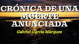 CRÓNICA DE UNA MUERTE ANUNCIADA  Gabriel García Márquez AUDIOLIBRO [upl. by Jenei]