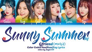 GFRIEND  SUNNY SUMMER Color Coded Lyrics HanRomEng가사 [upl. by Enelec]