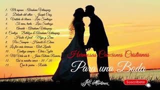 Hermosas Canciones Cristianas Para Una Boda ❤️ [upl. by Salene765]