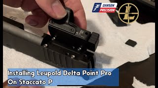 Installing Leupold Delta Point Pro On Staccato P Dawson Precision Kit [upl. by Lauzon505]