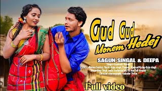 GUD GUD MONEM HEDEJ NEW SANTALIFULL VIDEO2024  SAGUN SINGAL HANSDA DEEPA SINGH [upl. by Mogerly]