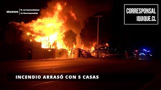 INCENDIO ARRASÓ CON 5 CASAS EN IQUIQUE [upl. by Eluj708]