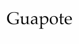 How to Pronounce Guapote [upl. by Riannon]