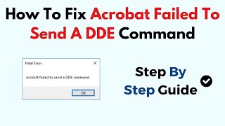 How To Fix Acrobat Failed To Send A DDE Command [upl. by Telford]