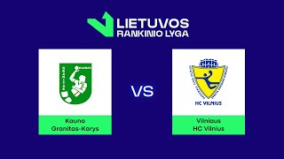 LRL Mažasis finalas Kauno „GranitasKarys“  HC „Vilnius“ [upl. by Maris205]